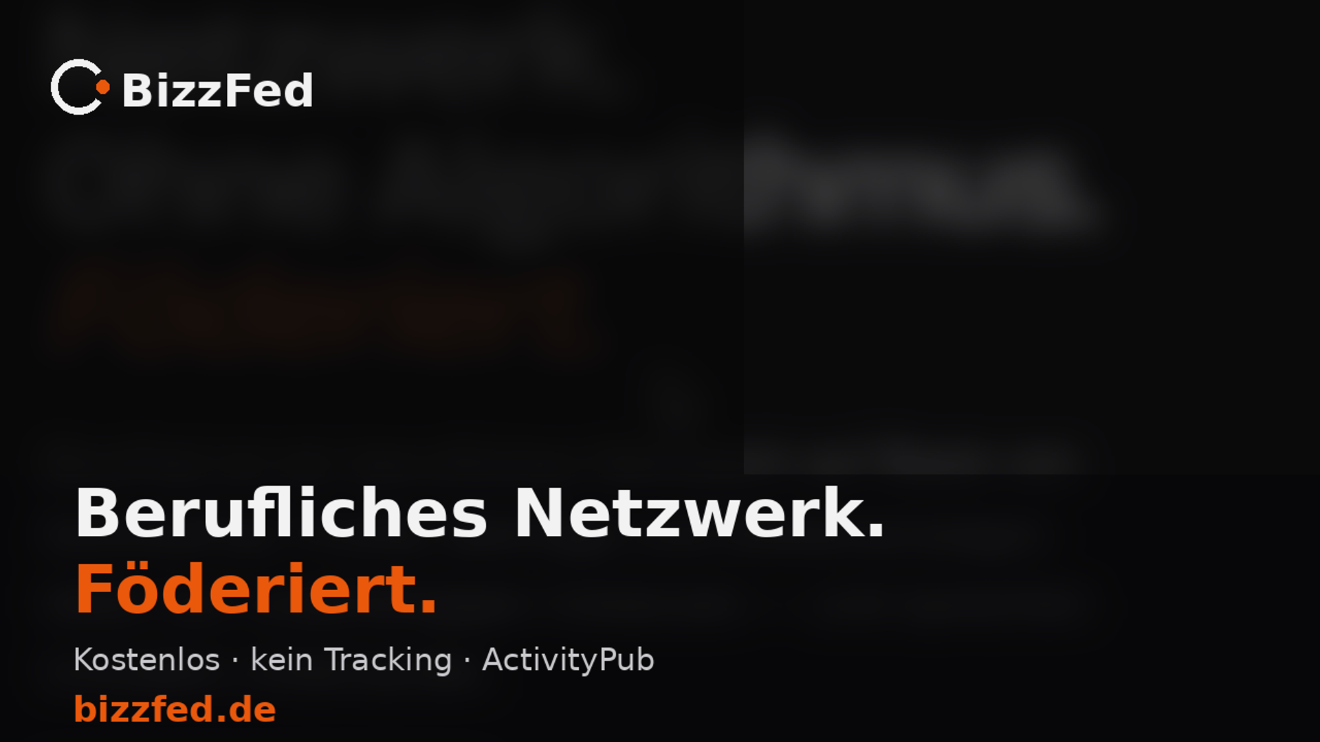 BizzFed: Berufliches Netzwerk ohne Algorithmus – föderiert auf ActivityPub